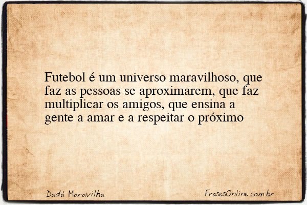 Frase de Dadá Maravilha