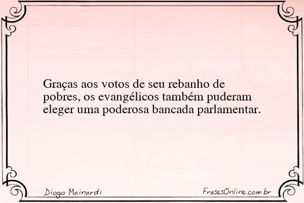 Frase de Diogo Mainardi