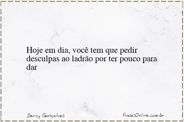 Frase de Dercy Gonçalves