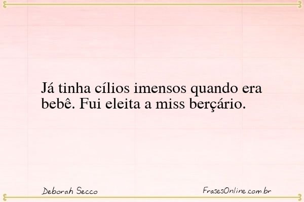 Frase de Deborah Secco