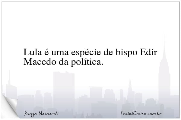 Frase de Diogo Mainardi