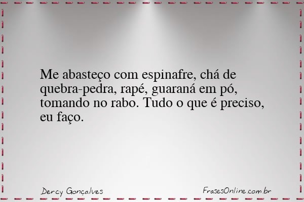Frase de Dercy Gonçalves