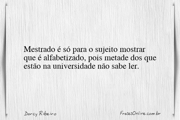 Frase de Darcy Ribeiro