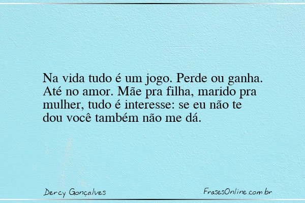 Frase de Dercy Gonçalves