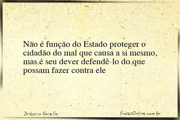 Frase de Dráuzio Varella