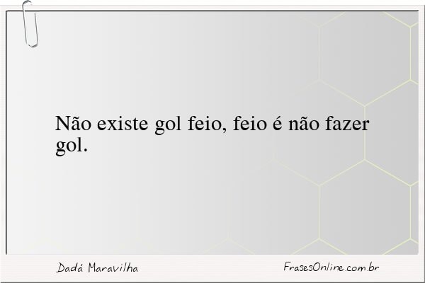 Frase de Dadá Maravilha