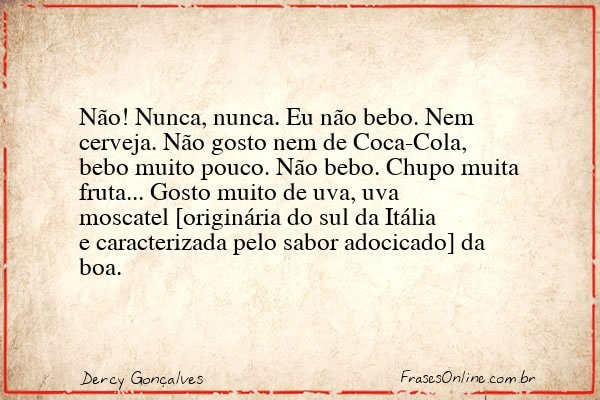 Frase de Dercy Gonçalves