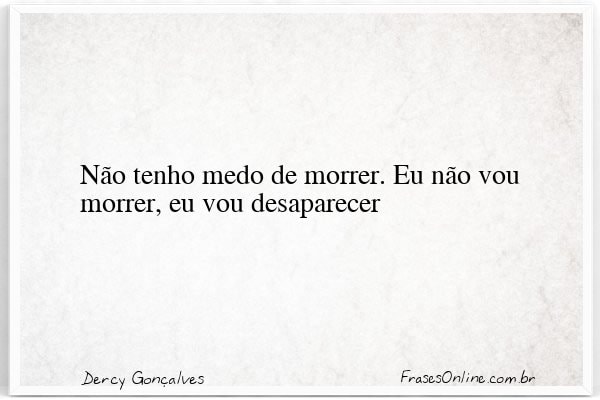 Frase de Dercy Gonçalves