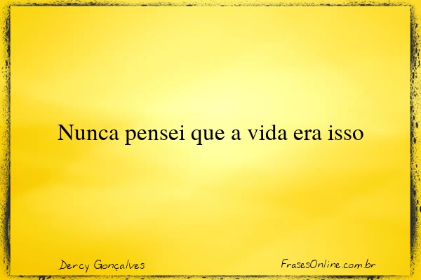 Frase de Dercy Gonçalves
