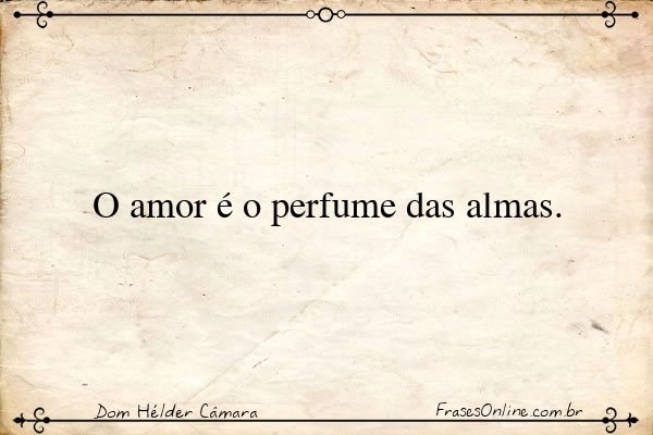 Frase de Dom Hélder Câmara