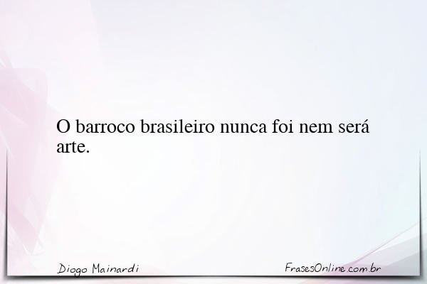 Frase de Diogo Mainardi