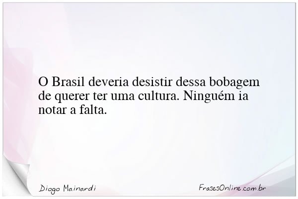 Frase de Diogo Mainardi