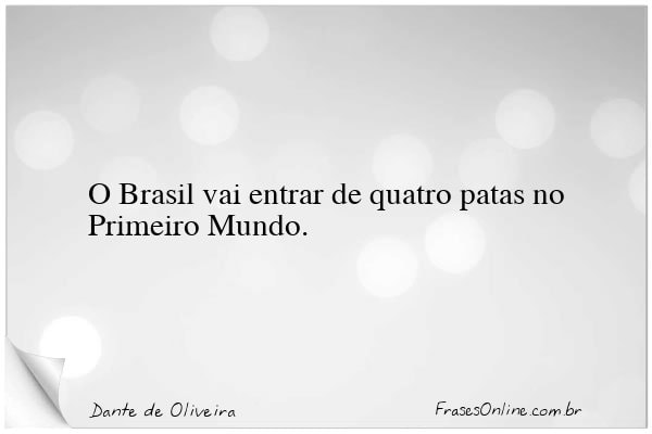 Frase de Dante de Oliveira