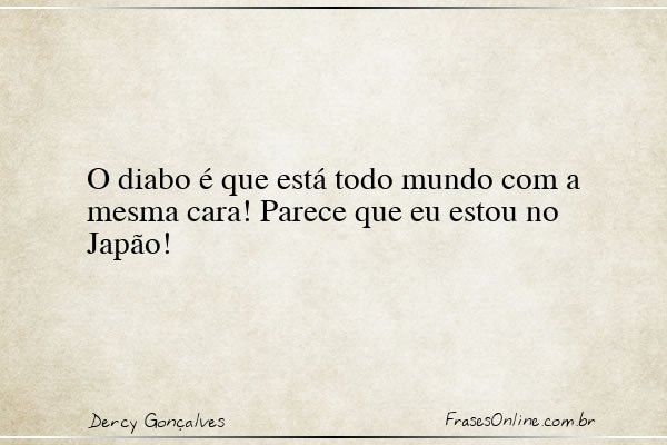 Frase de Dercy Gonçalves