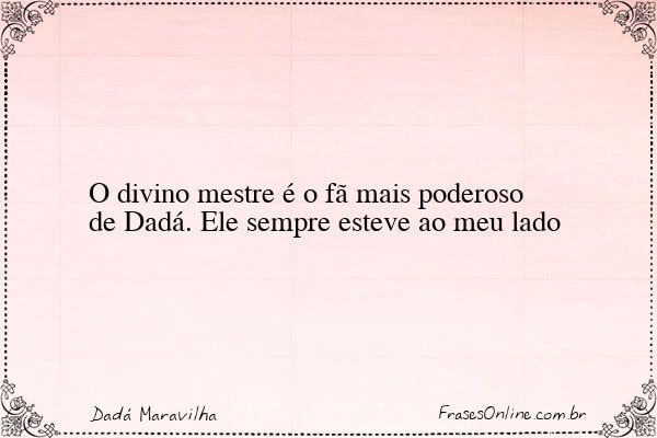 Frase de Dadá Maravilha