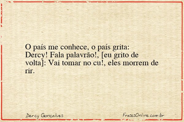 Frase de Dercy Gonçalves