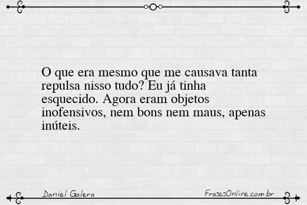 Frase de Daniel Galera