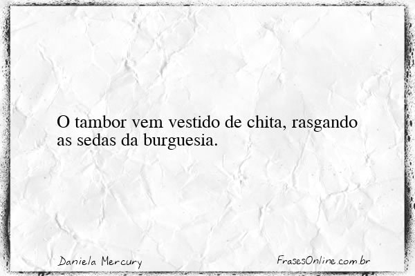Frase de Daniela Mercury