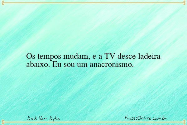 Frase de Dick Van Dyke
