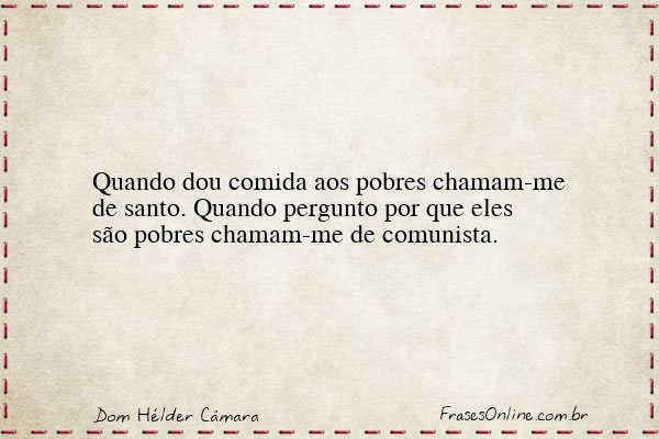 Frase de Dom Hélder Câmara
