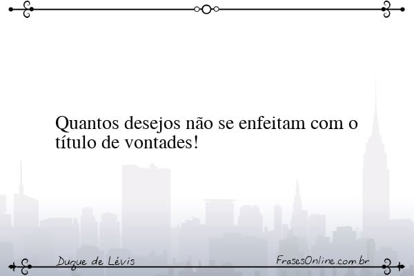 Frase de Duque de Lévis