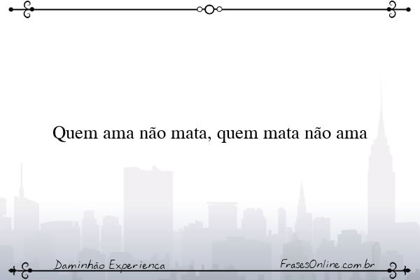 Frase de Daminhão Experiença