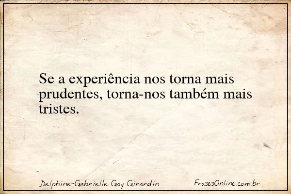 Frase de Delphine-Gabrielle Gay Girardin