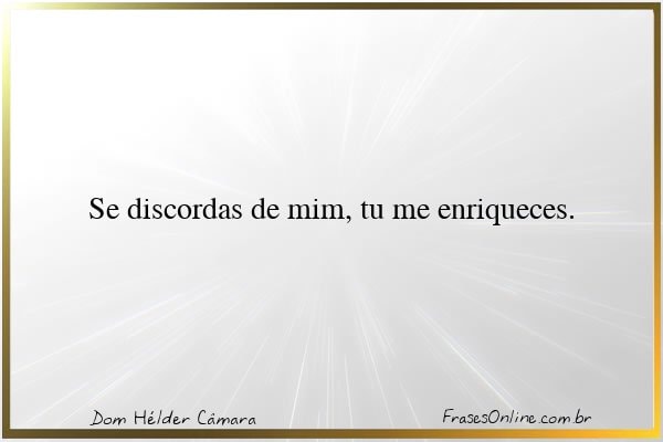 Frase de Dom Hélder Câmara