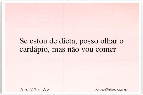 Frase de Dado Villa-Lobos