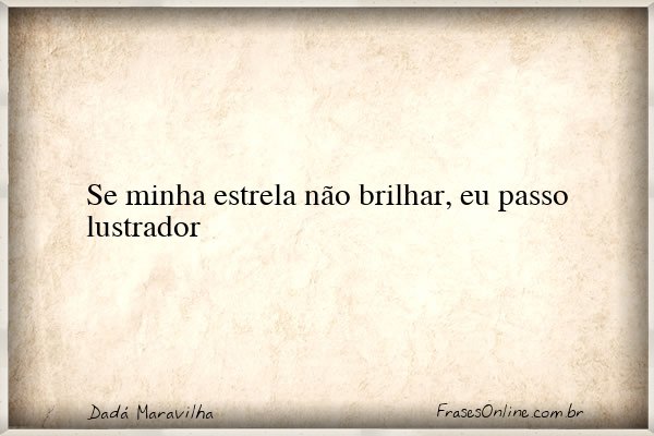 Frase de Dadá Maravilha