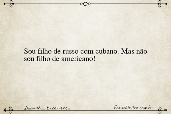 Frase de Daminhão Experiença