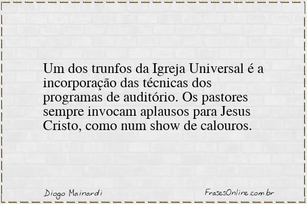 Frase de Diogo Mainardi