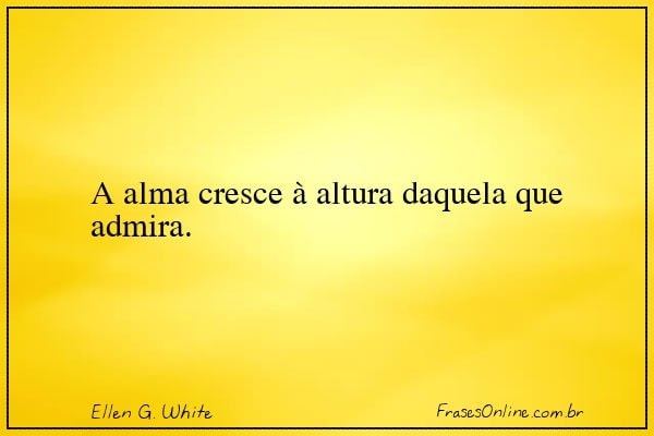 Frase de Ellen G. White