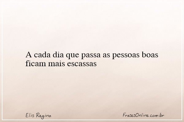 Frase de Elis Regina