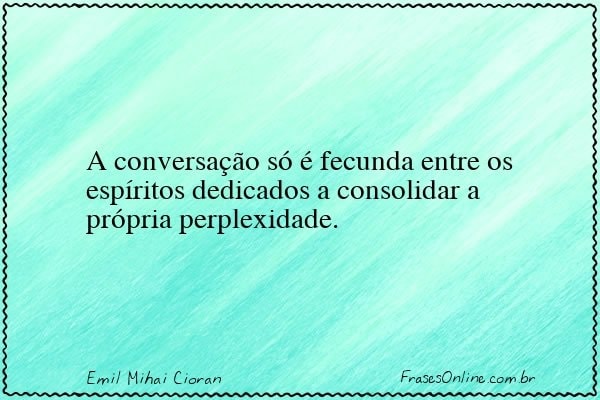 Frase de Emil Mihai Cioran