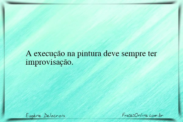 Frase de Eugène Delacroix