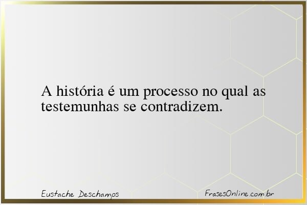 Frase de Eustache Deschamps
