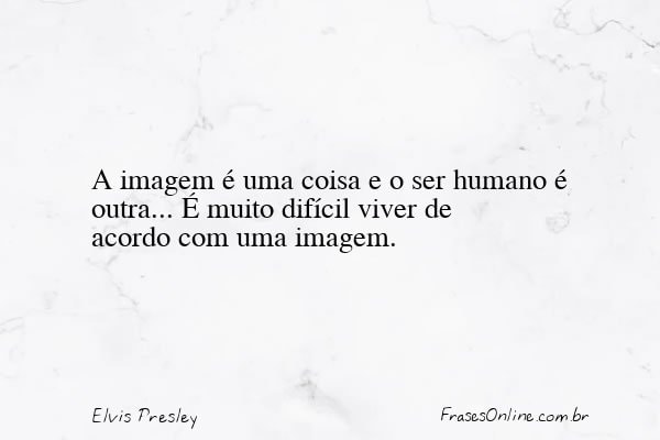 Frase de Elvis Presley