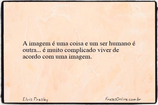 Frase de Elvis Presley