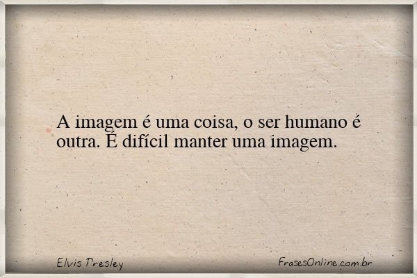 Frase de Elvis Presley