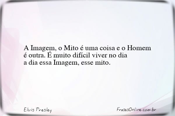 Frase de Elvis Presley