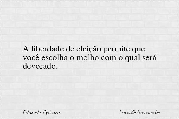 Frase de Eduardo Galeano