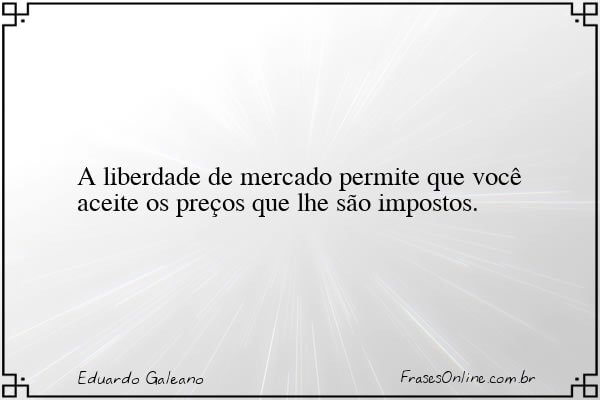 Frase de Eduardo Galeano