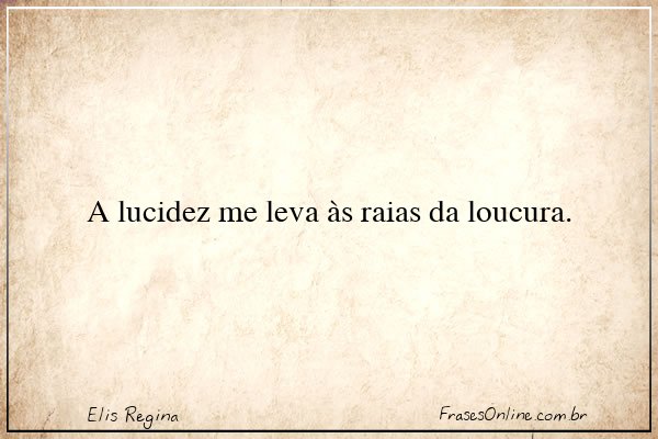 Frase de Elis Regina