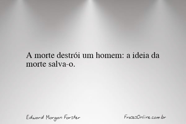 Frase de Edward Morgan Forster