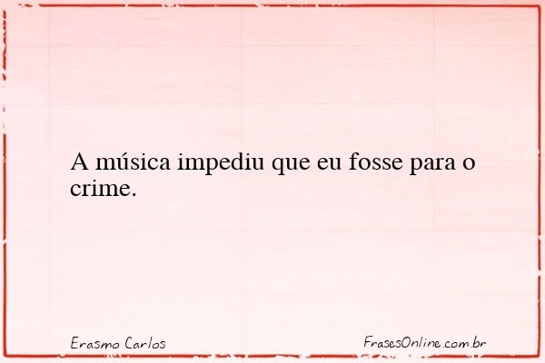 Frase de Erasmo Carlos