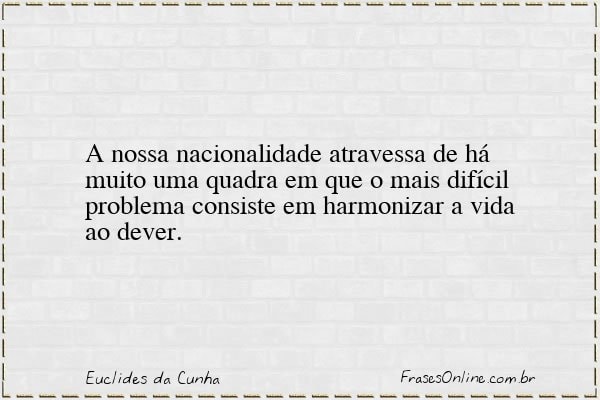 Frase de Euclides da Cunha