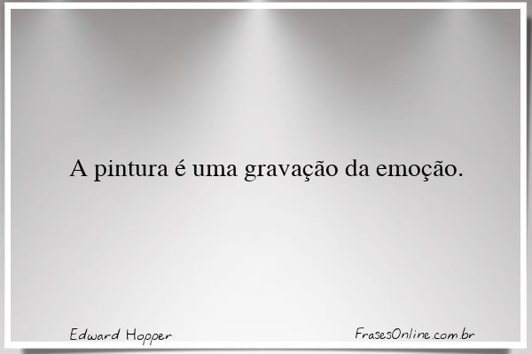 Frase de Edward Hopper