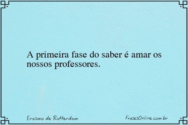 Frase de Erasmo de Rotterdam