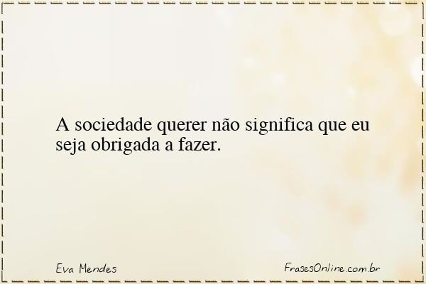 Frase de Eva Mendes